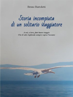 cover image of Storia incompiuta di un solitario viaggiatore